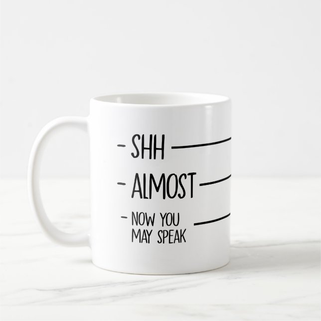 Mug Shh Presque Maintenant, Vous Pouvez Parler - Signa (Gauche)