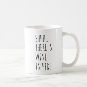 Mug Shhh… Il y a vin dedans ici