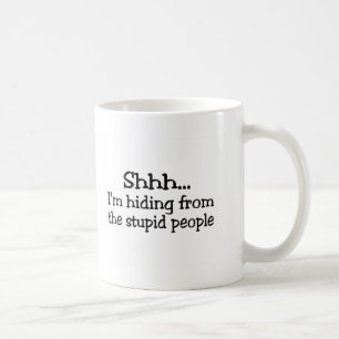 Mug Shhh Im se cachant des personnes stupides