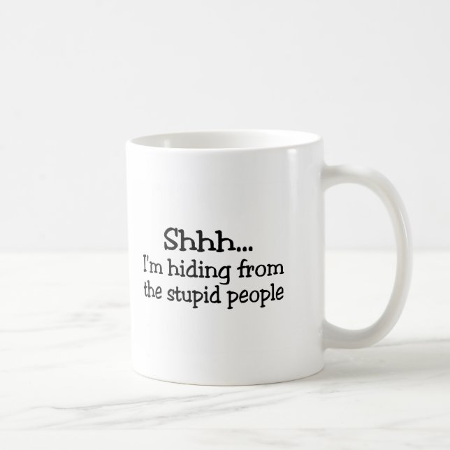 Mug Shhh Im se cachant des personnes stupides (Droite)