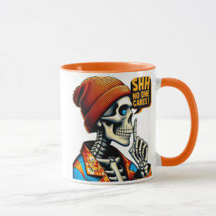 Mug SHHH... Personne Ne Se Soucie Du Squelette Message