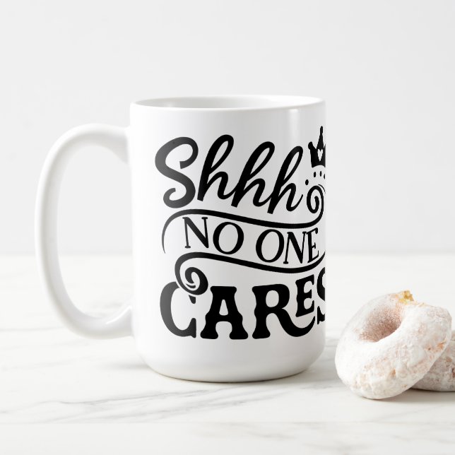 Mug Shhh Personne Ne S'Occupe De Typographie Citation  (Avec donut)