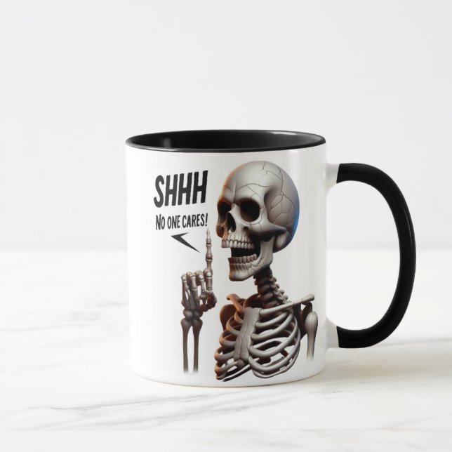 Mug SHHH... Personne Ne S'Occupe Du Squelette Avec Un  (Droite)