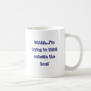 Mug Shhhh… que j'essaye de penser en dehors de la