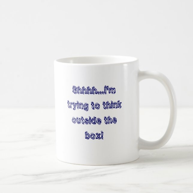 Mug Shhhh… que j'essaye de penser en dehors de la (Droite)