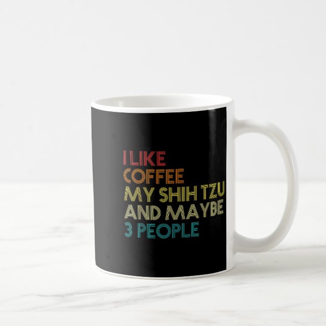 Mug Shih Tzu Dog Owner Coffee Lovers Funny Quote Vinta (Droite)
