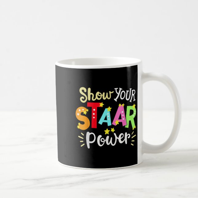 Mug Show Your Staar Wer State Testing Day Exam Student (Droite)