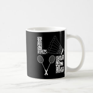 Mug Shuttle Love Badminton Lover Racquet Smashs