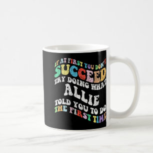 Mug Si au début vous n'avez pas réussi essayez de fair