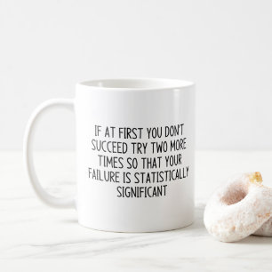 Mug Si au début vous ne réussissez pas