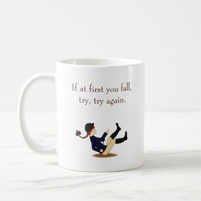 Mug "Si au début vous tombez, essayez, essayez encore. (Gauche)