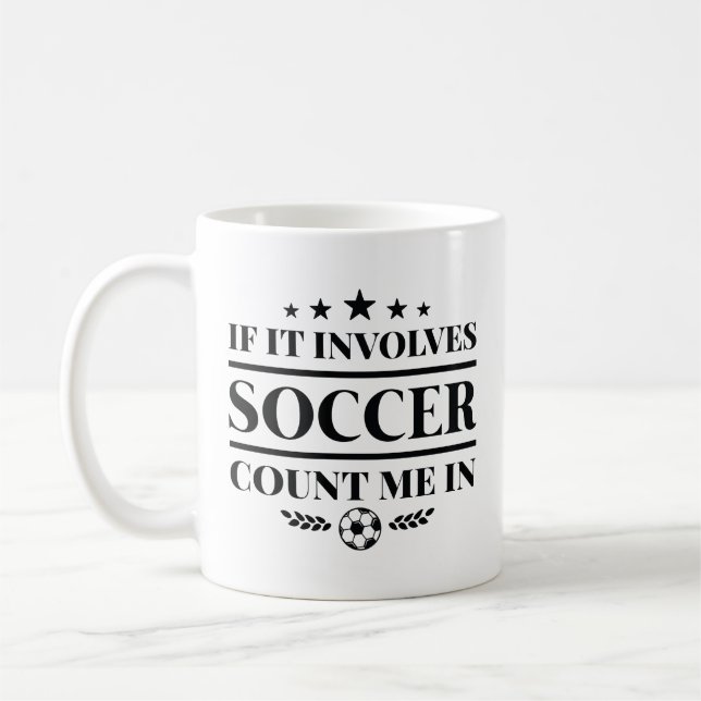 Mug Si Ça Concerne Le Football, Comptez-Moi Dans (Gauche)