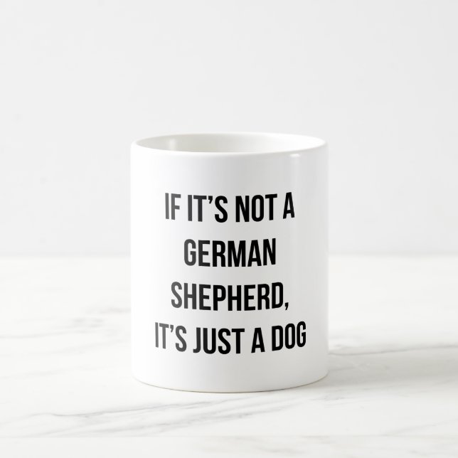 Mug Si ce n'est pas un berger allemand, c'est juste un (Centre)