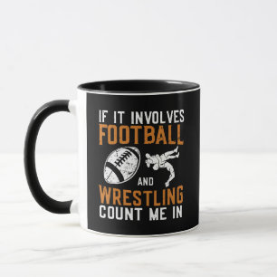 Mug Si cela implique le football et la lutte, comptez-