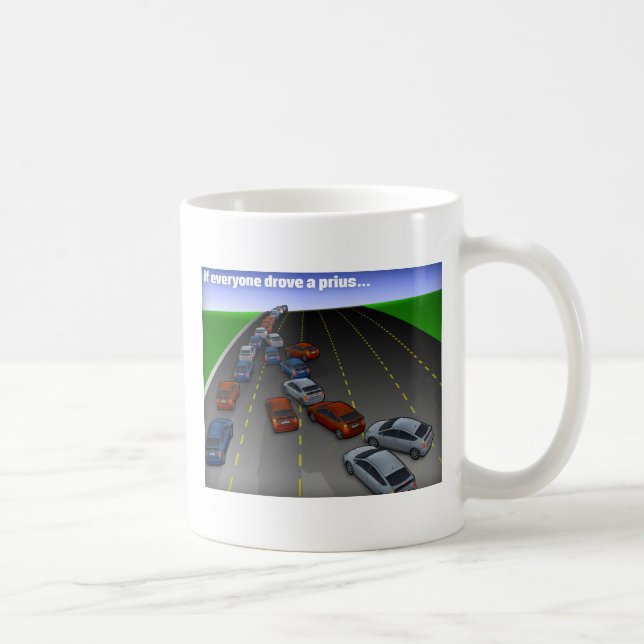Mug … si chacun conduisait un prius (Droite)