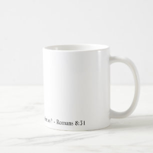 Mug Si Dieu est pour nous, qui peuvent jamais être