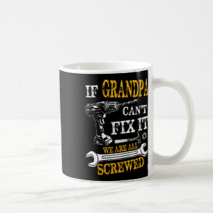 Mug Si Grand-Père Ne Peut Pas Fixer Il Était Tous Les