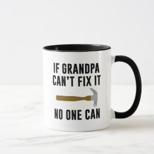 Mug Si grand-père ne peut pas le réparer