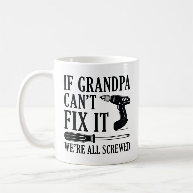 Mug Si grand-père ne peut pas le réparer, nous sommes  (Gauche)