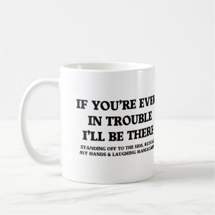 Mug Si jamais vous êtes en difficulté