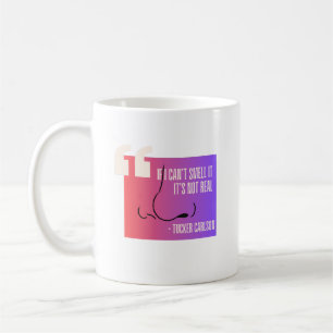 Mug Si je ne peux pas l'sentir, ce n'est pas vrai - Ci