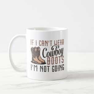 Mug Si je ne peux pas porter de bottes de cowboy, je n