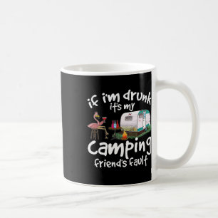 Mug Si je suis ivre, c'est la faute de mon ami de camp