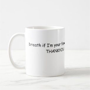 Mug Si je suis votre préféré, merci, design mignon et