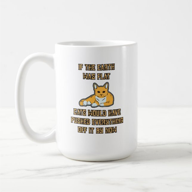Mug Si La Terre Était Des Chats Plats, Tout Entraîne (Gauche)