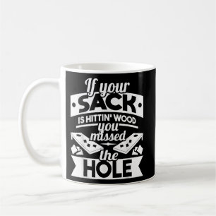Mug Si Le Sac Touche Le Bois Vous Avez Manqué Le Trou