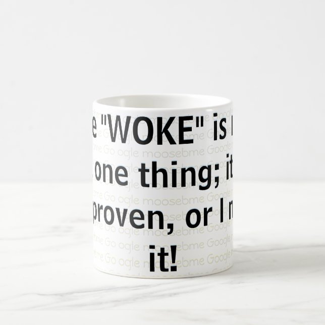 Mug Si le "WOKE" a raison sur une chose (Centre)