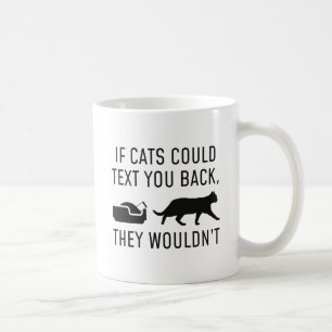 Mug Si les chats pouvaient envoyer un texte