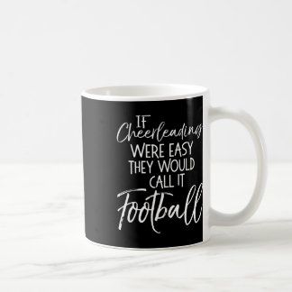 Mug Si les cheerleaders étaient faciles, on appellerai
