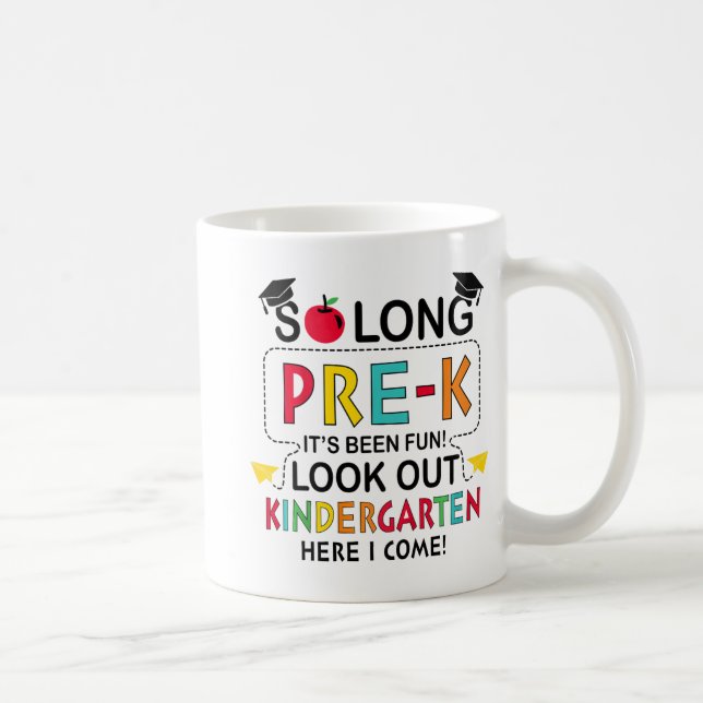 Mug Si longtemps Pré K maternelle ici Graduate Dernier (Droite)