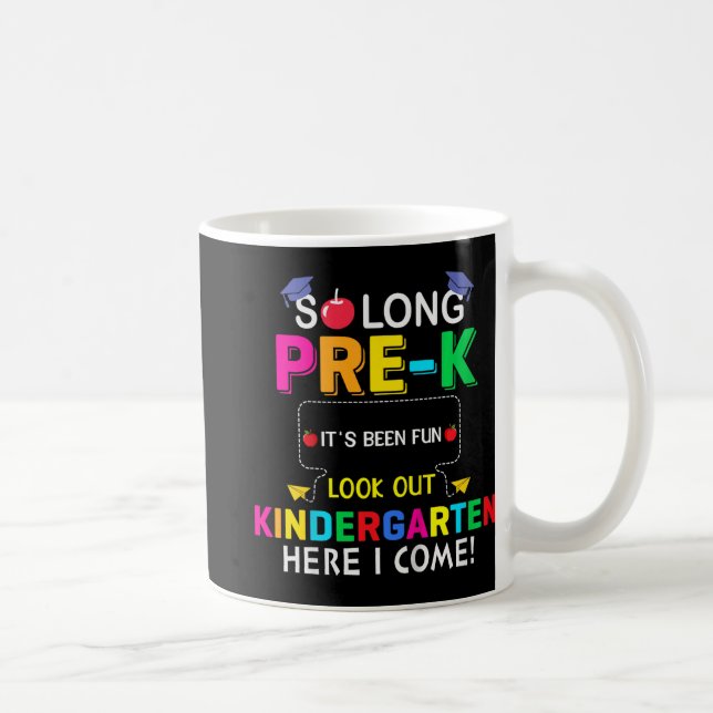 Mug Si longtemps Pré K maternelle ici Graduate Dernier (Droite)