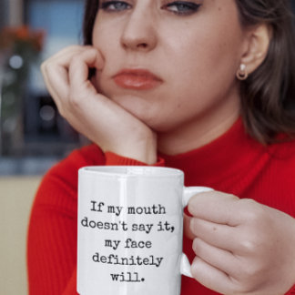 Mug Si ma bouche ne le dit pas, Citations Amusantes