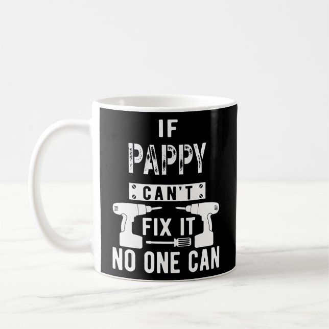 Mug Si Pappy ne peut pas le réparer, personne ne peut  (Gauche)