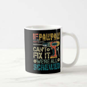 Mug Si Papy Ne Peut Pas Le Réparer Nous Sommes Tous Fi