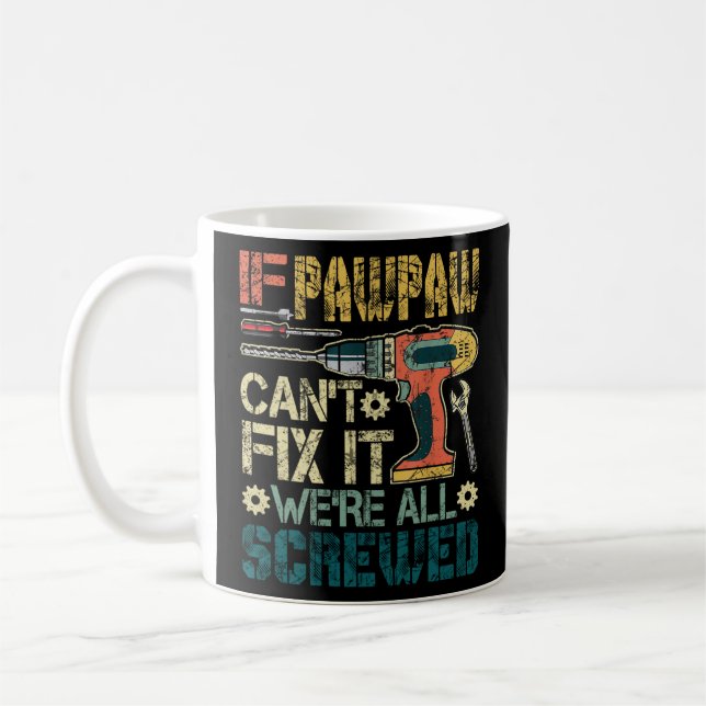 Mug Si Pawpaw ne peut pas le réparer, nous sommes tous (Gauche)