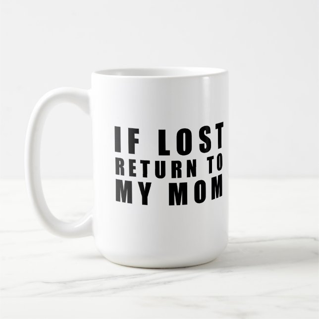 Mug Si perdu retour à ma mère (Gauche)