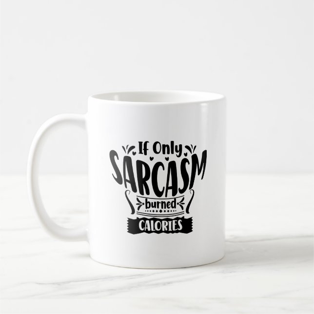 Mug Si seulement le sarcasme brûle calories Typographi (Gauche)