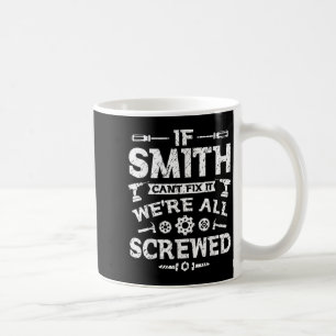 Mug Si Smith ne peut pas le réparer nous sommes tous f