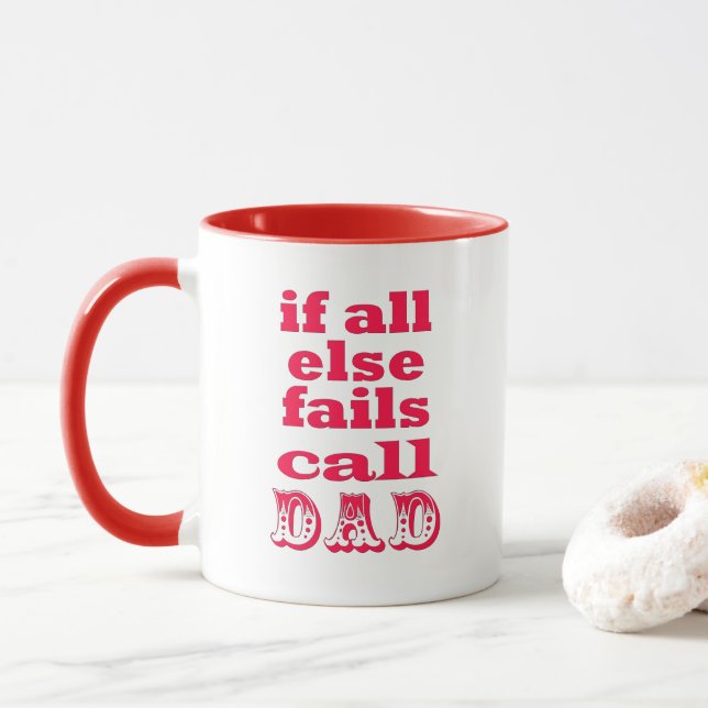 Mug Si tout le reste échoue, appelez Papa - Drôle Cita (Avec donut)