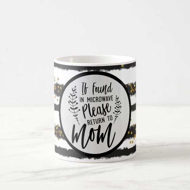 Mug Si trouvé dans Microwave S'il vous plaît Retournez (Centre)