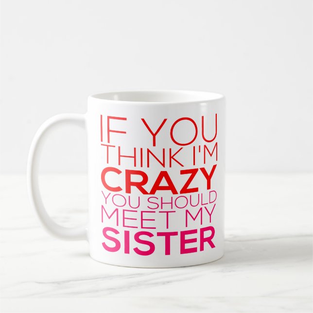 Mug Si tu penses que je suis fou, tu devrais rencontre (Gauche)