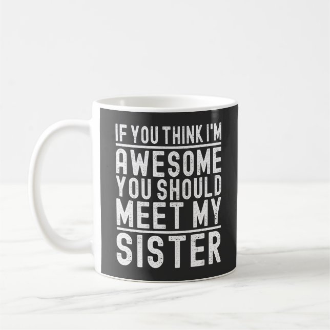 Mug Si tu penses que je suis génial, tu devrais rencon (Gauche)