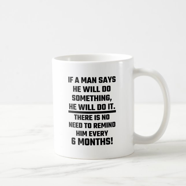 Mug Si un homme dit qu'il fera quelque chose il la (Droite)