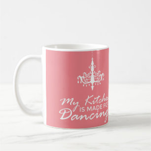 Mug Si votre cuisine n'est pas faite pour la danse,