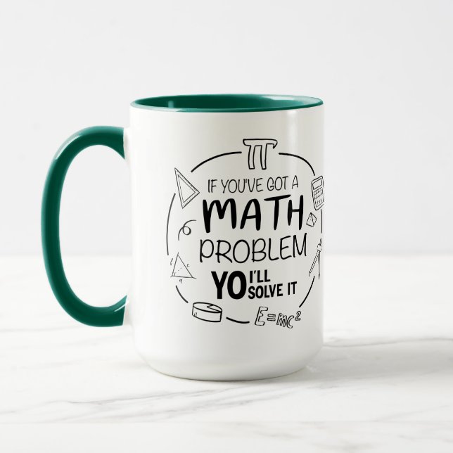 Mug Si vous avez un problème (mathématique), je vais l (Gauche)