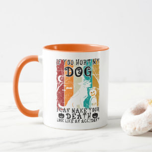 Mug Si vous blessez mon chien, je peux faire de votre
